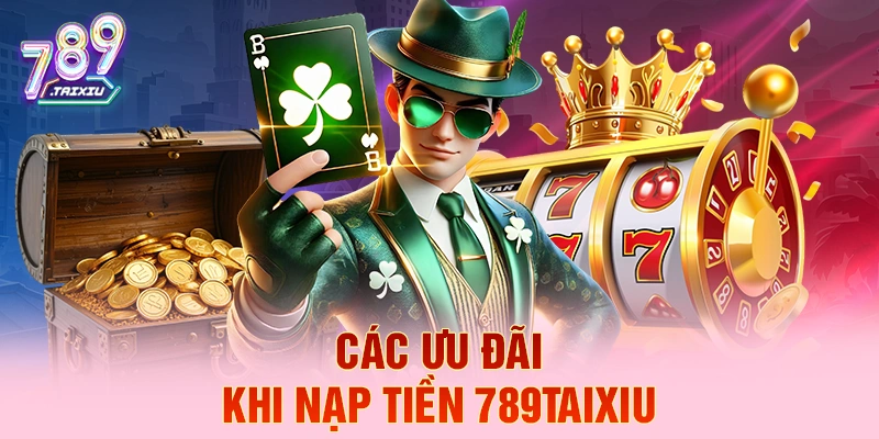 C&aacute;c ưu đ&atilde;i khi nạp tiền 99vin