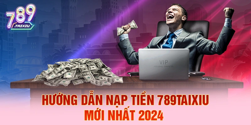 Hướng dẫn nạp tiền nhanh tại 99vin